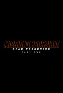 Mission: Impossible – Dead Reckoning Part Two (2024) มิชชั่น:อิมพอสซิเบิ้ล ล่าพิกัดมรณะ ตอนที่สอง