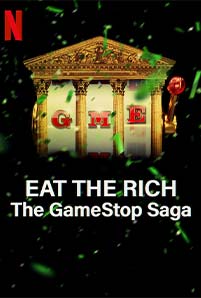 Eat the Rich: The GameStop Saga (2022)