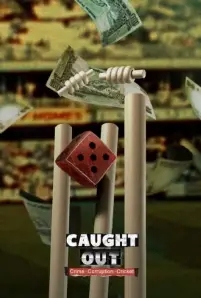 Caught Out Crime Corruption Cricket (2023)
