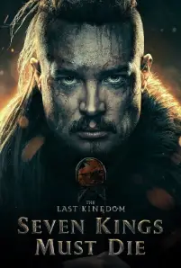 The Last Kingdom Seven Kings Must Die (2023)