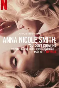 Anna Nicole Smith_ You Don't Know Me (2023)
