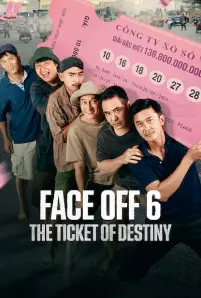 Face Off 6_ The Ticket of Destiny (2023)