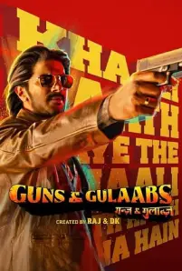 Guns & Gulaabs (2023)