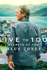 Live to 100_ Secrets of the Blue Zones (2023)