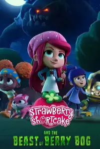 Strawberry Shortcake and the Beast of Berry Bog (2023)